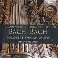 Johann Michael Bach, Johann Christoph Bach: Complete Organ Music - Stefano Molardi (organ)