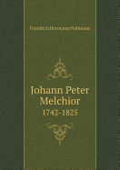 Johann Peter Melchior 1742-1825