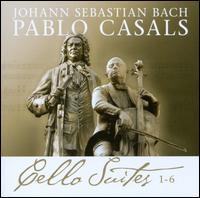 Johann Sebastian Bach: Cello Suites 1-6 - Pablo Casals (cello)
