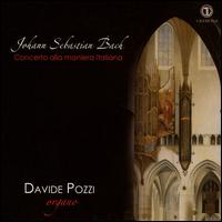 Johann Sebastian Bach: Concerto alla maniera italiana - Davide Pozzi (organ)