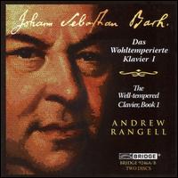 Johann Sebastian Bach: Das Wohlemperierte Klavier I - Andrew Rangell (piano)