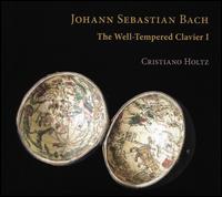 Johann Sebastian Bach: Das Wohltemperierte Clavier I - Cristiano Holtz (harpsichord)