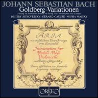 Johann Sebastian Bach: Goldberg-Variationen, Version for String Trio - Dmitry Sitkovetsky (violin); Grard Causs (viola); Mischa Maisky (cello)