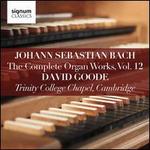 Johann Sebastian Bach: The Complete Organ Works, Vol. 12