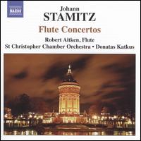 Johann Stamitz: Flute Concertos - Robert Aitken (flute); St. Christopher Chamber Orchestra, Vilnius; Donatas Katkus (conductor)