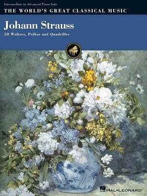 Johann Strauss: 28 Waltzes, Polkas and Quadrilles - Strauss, Johann
