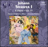 Johann Strauss I Edition, Vol. 19 - Slovak Sinfonietta; Christian Pollack (conductor)