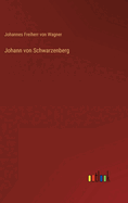 Johann Von Schwarzenberg