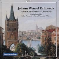 Johann Wenzel Kalliwoda: Violin Concertinos; Overtures - Ariadne Daskalakis (violin); Klner Akademie; Michael Alexander Willens (conductor)