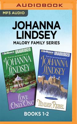 Johanna Lindsey Malory Family Series: Books 1-2: Love Only Once & Tender Rebel - Lindsey, Johanna, and Merlington, Laural (Read by)