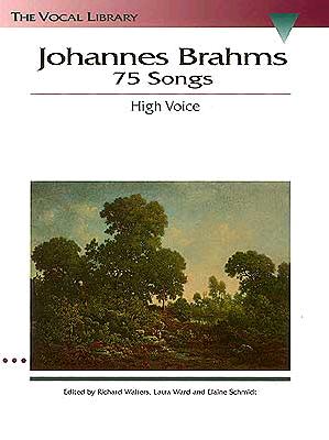 Johannes Brahms: 75 Songs: The Vocal Library - Brahms, Johannes (Composer), and Walters, Richard, and Ward, Laura