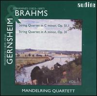 Johannes Brahms: String Quartet in C minor, Op. 51/1; Friedrich Gernsheim: String Quartet in A minor, Op. 31 - Mandelring Quartet