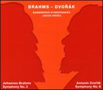 Johannes Brahms: Symphony No. 3; Antonín Dvorák: Symphony No. 8