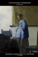 Johannes Vermeer Journal: Woman Reading a Letter: 100 Page Notebook/Diary