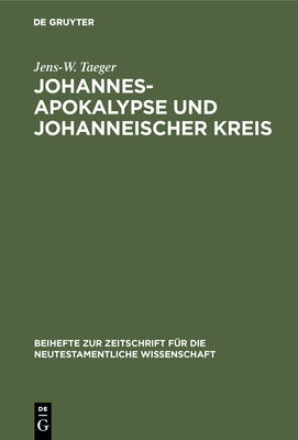 Johannesapokalypse und johanneischer Kreis - Taeger, Jens-W