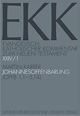 Johannesoffenbarung: Teilband 1: Offb 1,15,14 - Karrer, Martin, and Backhaus, Knut (Series edited by), and Gerber, Christine (Series edited by)