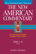 John 1-11: An Exegetical and Theological Exposition of Holy Scripture Volume 25