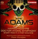 John Adams: Harmonielehre; Doctor Atomic Symphony; Short Ride in a Fast Machine