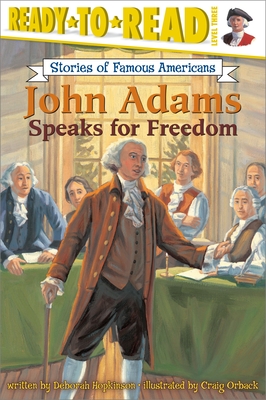 John Adams Speaks for Freedom - Hopkinson, Deborah