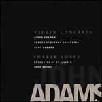 John Adams: Violin Concerto; Shaker Loops