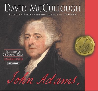 John Adams - McCullough, David, and Adams, John, and Runger, Nelson (Read by)