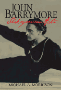 John Barrymore, Shakespearean Actor