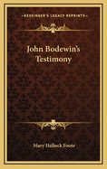 John Bodewin's Testimony