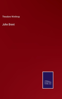John Brent - Winthrop, Theodore
