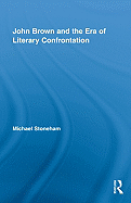 John Brown and the Era of Literary Confrontation