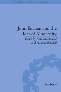 John Buchan and the Idea of Modernity