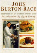 John Burton-Race: Recipes from an English Master Chef - Burton-Race, John