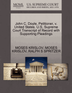 John C. Doyle, Petitioner, V. United States. U.S. Supreme Court Transcript of Record with Supporting Pleadings