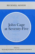 John Cage at Seventy-Five