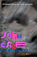 John Cage: o silncio da msica: 100 anos