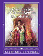 John Carter of Mars Series [Books 1-7] (Mockingbird Classics)