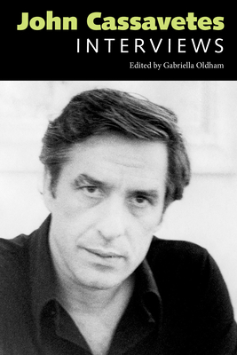 John Cassavetes: Interviews - Oldham, Gabriella (Editor)