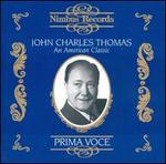 John Charles Thomas: An American Classic