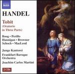 John Christopher Smith: Tobit - Oratorio after Handel