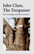 John Clare: The Trespasser