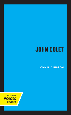 John Colet - Gleason, John B