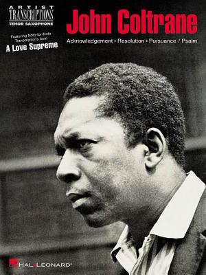 John Coltrane - A Love Supreme: Tenor Saxophone - Coltrane, John