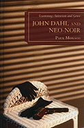 John Dahl and Neo-Noir: Examining Auteurism and Genre