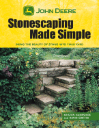 John Deere: Stonescaping Made Simple: Bring the Beauty of Stone Into Your Yard - Hampshire, Kristen, and Griffin, David