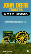 John Deere Tractor Data Book: Two-Cylinder Models Through 1960