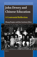 John Dewey and Chinese Education: A Centennial Reflection