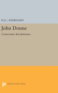 John Donne: Conservative Revolutionary