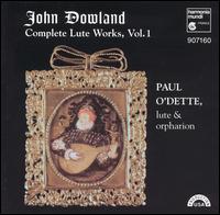 John Dowland: Complete Lute Works, Vol. 1 - Paul O'Dette (lute); Paul O'Dette (orpharion)