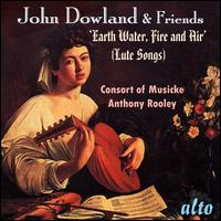 John Dowland & Friends: Lute Songs - Consort of Musicke; Anthony Rooley (conductor)