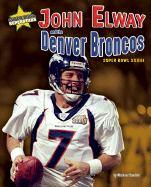 John Elway and the Denver Broncos: Super Bowl XXXIII - Sandler, Michael