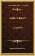 John Endecott: A Biography